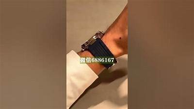 国产腕表鉴定直播：揭秘真伪与收藏技巧